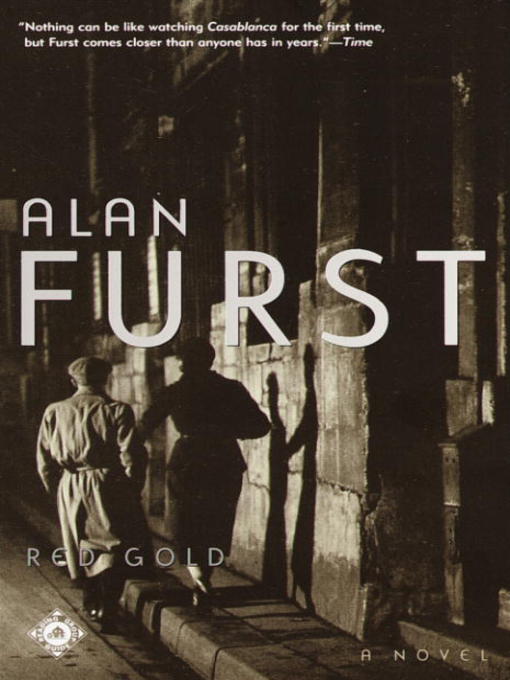 Détails du titre pour Red Gold par Alan Furst - Disponible